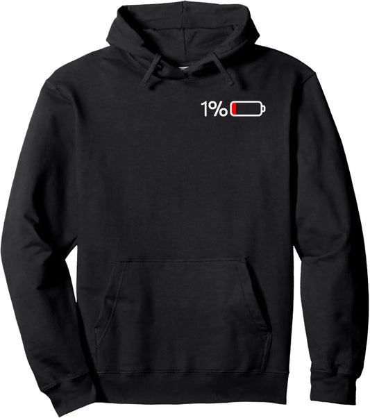 1 % Battery - 1 % Battery - Fun Low Energy Percentage Pullover Hoodie Customizable Sweatshirt Women Mens Hoodie